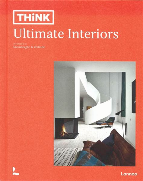 Think. Ultimate Interiors : Piet Swimberghe, Jan  .